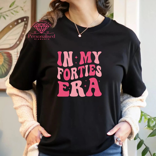 In my 40s era t-shirt , 40th birthday tshirt